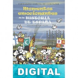 Los momentos más emocionantes de la historia de España Fernando García de Cortázar