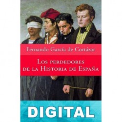 Los perdedores de la historia de España Fernando García de Cortázar