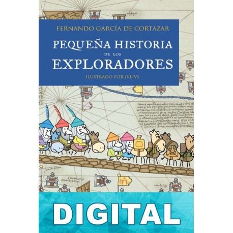 Pequeña historia de los exploradores Fernando García de Cortázar