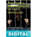 Aventuras y desventuras de un vasco demócrata Fernando Iranzo Tacoronte