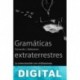 Gramáticas extraterrestres Fernando J. Ballesteros
