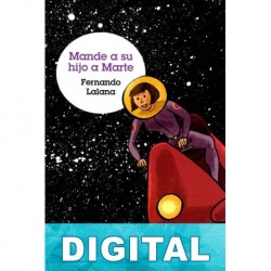 Mande a su hijo a Marte Fernando Lalana