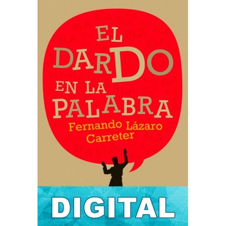 El dardo en la palabra Fernando Lázaro Carreter