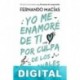 Yo me enamoré de ti por culpa de los carnavales Fernando Macías
