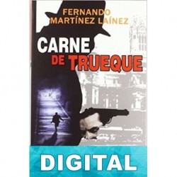 Carne de trueque Fernando Martínez Laínez