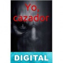 Yo, cazador Fernando Neira «Golfo»