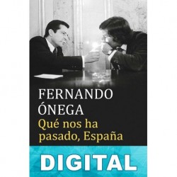 Qué nos ha pasado, España Fernando Ónega