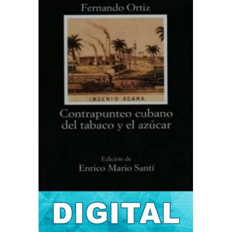 Contrapunteo cubano del tabaco y el azúcar Fernando Ortiz