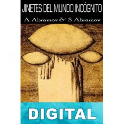 Jinetes del mundo incógnito Alexander Abramov & Sergéi Abramov