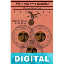 Viaje por tres mundos Alexander Abramov & Sergéi Abramov