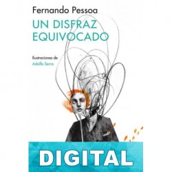 Un disfraz equivocado Fernando Pessoa