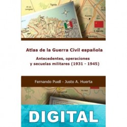 Atlas de la Guerra Civil española Fernando Puell de la Villa & Justo Alberto Huerta Barajas