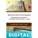 Atlas de la Guerra Civil española Fernando Puell de la Villa & Justo Alberto Huerta Barajas