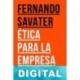 Ética para la empresa Fernando Savater
