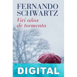 Viví años de tormenta Fernando Schwartz