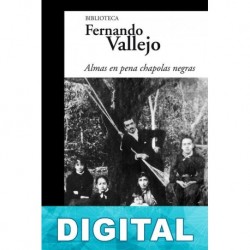 Almas en pena chapolas negras Fernando Vallejo