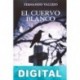 El cuervo blanco Fernando Vallejo