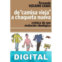 De «camisa vieja» a chaqueta nueva Fernando Vizcaíno Casas