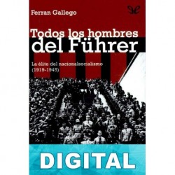 Todos los hombres del Führer Ferran Gallego