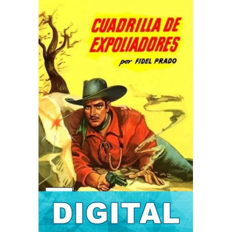 Cuadrilla de expoliadores (2ª Ed.) Fidel Prado
