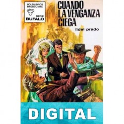 Cuando la venganza ciega Fidel Prado