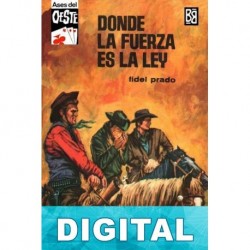 Donde la fuerza es la ley Fidel Prado