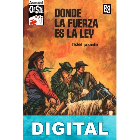 Donde la fuerza es la ley Fidel Prado