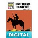 Donde terminan los valientes Fidel Prado