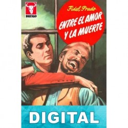 Entre el amor y la muerte Fidel Prado