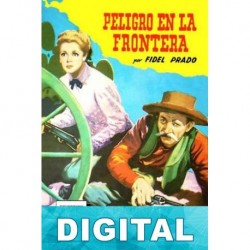 Peligro en la frontera (2ª Ed.) Fidel Prado