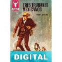 Tres truhanes mexicanos Fidel Prado