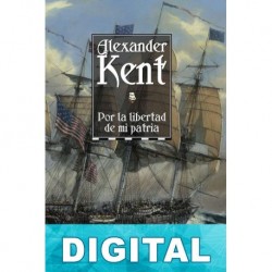 Por la libertad de mi patria Alexander Kent