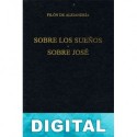 Sobre los sueños. Sobre José. (B. C. Gredos) Filón de Alejandría