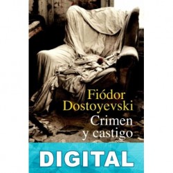 Crimen y castigo (trad. Fernando Otero) Fiódor Dostoyevski