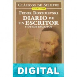 Diario de un escritor y otros escritos Fiódor Dostoyevski