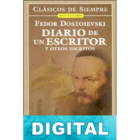 Diario de un escritor y otros escritos Fiódor Dostoyevski