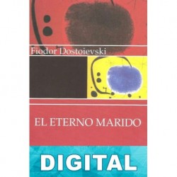 El eterno marido Fiódor Dostoyevski