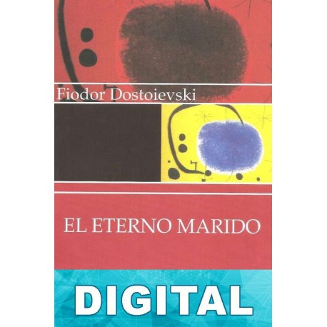 El eterno marido Fiódor Dostoyevski