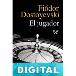 El jugador (trad. R. Ledesma) Fiódor Dostoyevski