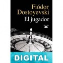 El jugador (trad. R. Ledesma) Fiódor Dostoyevski