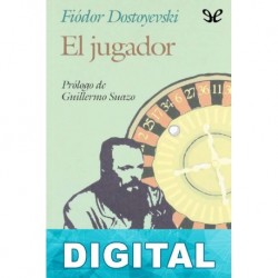 El jugador (trad. R. Ledesma) Fiódor Dostoyevski