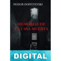 Memorias de la casa muerta (trad. G. Gabaldón & Otero) Fiódor Dostoyevski