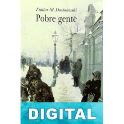Pobre gente Fiódor Dostoyevski