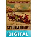 Stepanchikovo y sus moradores Fiódor Dostoyevski