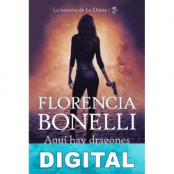 Aquí hay dragones Florencia Bonelli