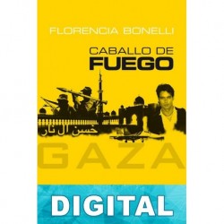 Caballo de fuego. Gaza Florencia Bonelli