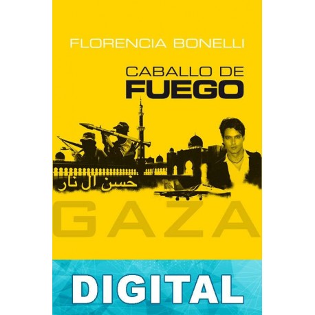 Caballo de fuego. Gaza Florencia Bonelli