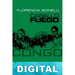 Caballo de fuego: Congo Florencia Bonelli