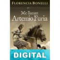 Me llaman Artemio Furia Florencia Bonelli