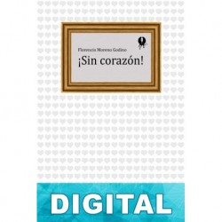 ¡Sin corazón! Florencio Moreno Godino